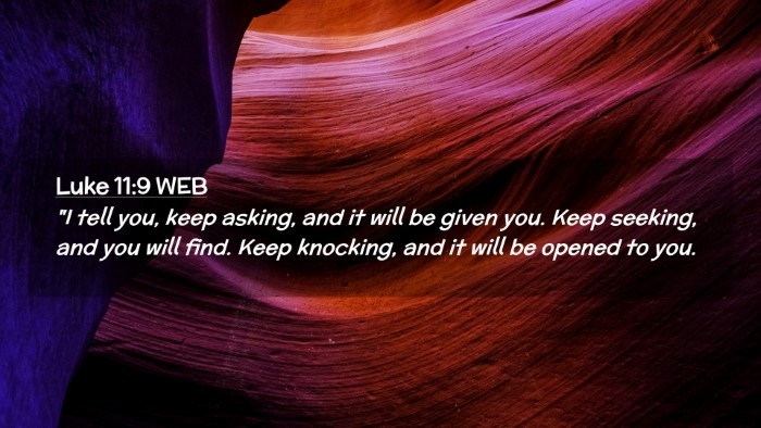 Picture 02 - Luke 11:9 WEB Desktop Wallpaper - 