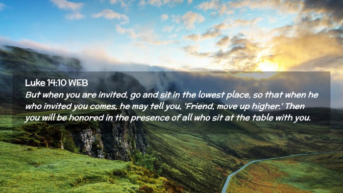 Picture 02 - Luke 14:10 WEB Desktop Wallpaper - But when you are invited, go and sit in the - Desktop Bible Verse Wallpaper
