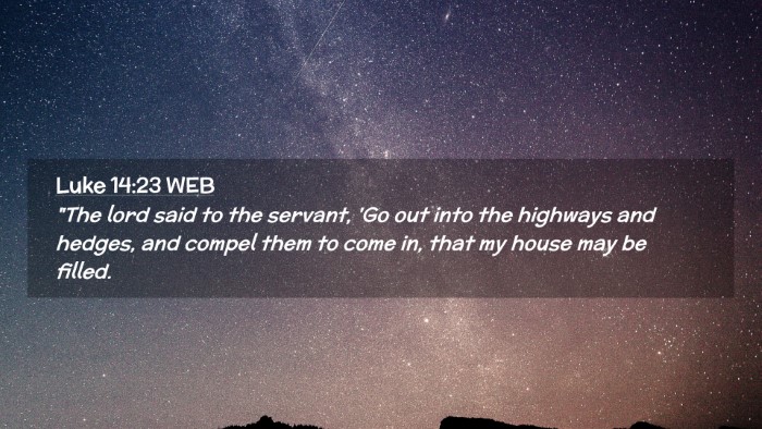 Picture 02 - Luke 14:23 WEB Desktop Wallpaper - 