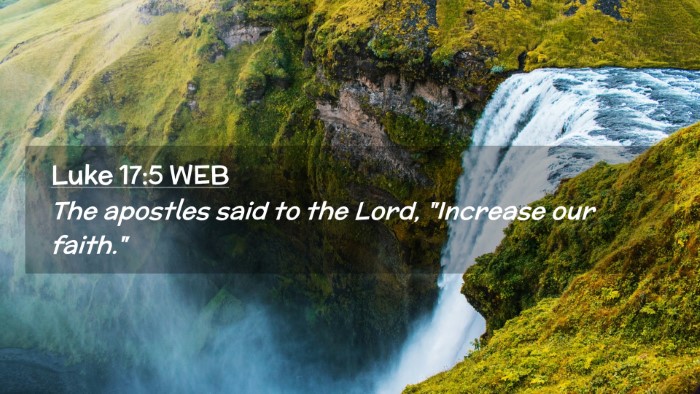 Picture 02 - Luke 17:5 WEB Desktop Wallpaper - The apostles said to the Lord, 
