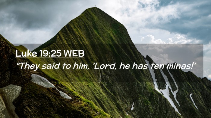 Picture 02 - Luke 19:25 WEB Desktop Wallpaper - 