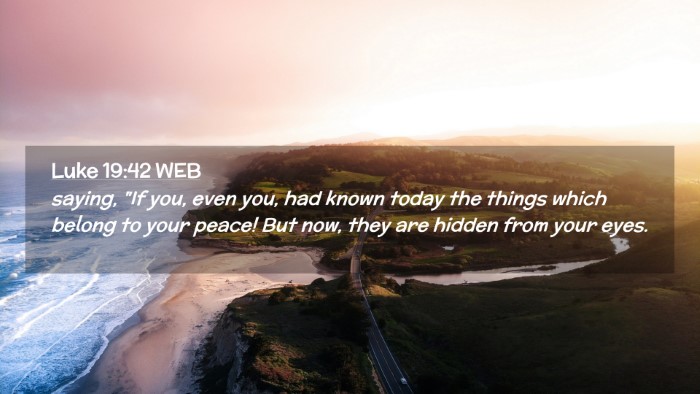 Picture 02 - Luke 19:42 WEB Desktop Wallpaper - saying, 