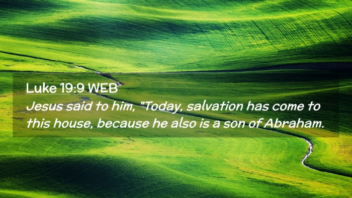 Picture 02 - Luke 19:9 WEB Desktop Wallpaper - Jesus said to him, 