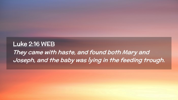 Picture 02 - Luke 2:16 WEB Desktop Wallpaper - They came with haste, and found both Mary and - Desktop Bible Verse Wallpaper