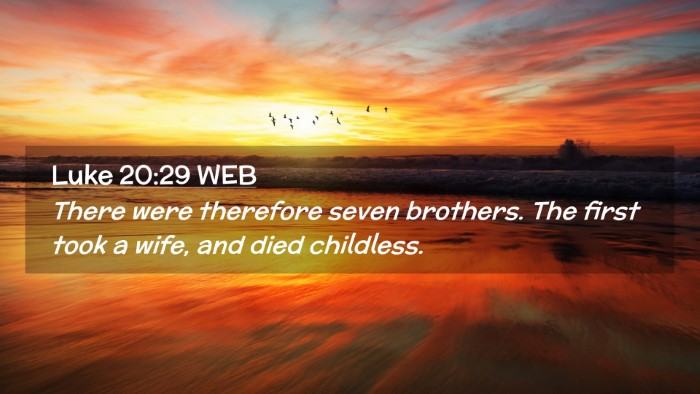 Picture 02 - Luke 20:29 WEB Desktop Wallpaper - There were therefore seven brothers. The first - Desktop Bible Verse Wallpaper