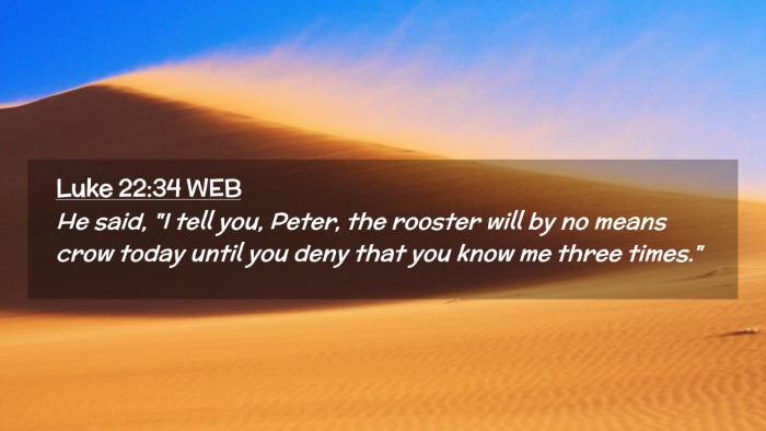 Picture 02 - Luke 22:34 WEB Desktop Wallpaper - He said, 