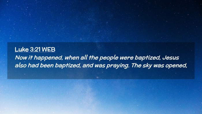 Picture 02 - Luke 3:21 WEB Desktop Wallpaper - Now it happened, when all the people were - Desktop Bible Verse Wallpaper