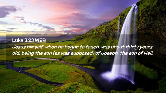 Picture 02 - Luke 3:23 WEB Desktop Wallpaper - Jesus himself, when he began to teach, was about - Desktop Bible Verse Wallpaper