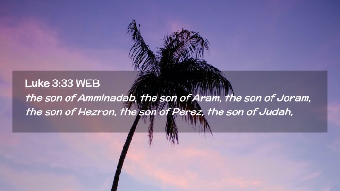 Picture 02 - Luke 3:33 WEB Desktop Wallpaper - the son of Amminadab, the son of Aram, the son of - Desktop Bible Verse Wallpaper