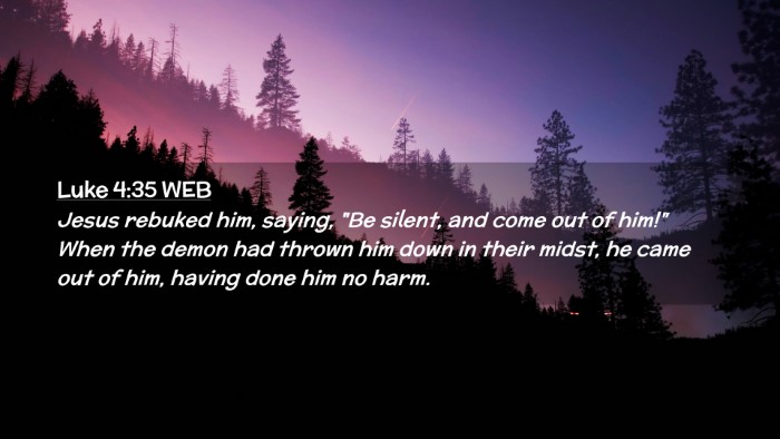 Picture 02 - Luke 4:35 WEB Desktop Wallpaper - Jesus rebuked him, saying, 