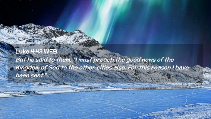 Picture 02 - Luke 4:43 WEB Desktop Wallpaper - But he said to them, 