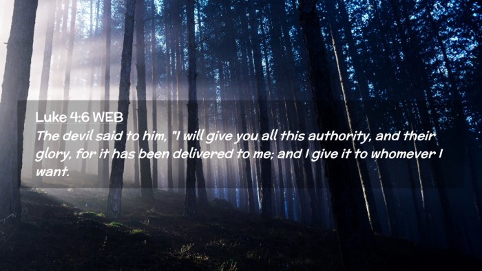 Picture 02 - Luke 4:6 WEB Desktop Wallpaper - The devil said to him, 
