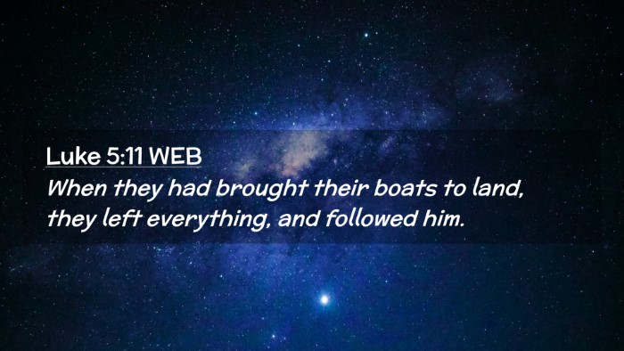 Picture 02 - Luke 5:11 WEB Desktop Wallpaper - When they had brought their boats to land, they - Desktop Bible Verse Wallpaper