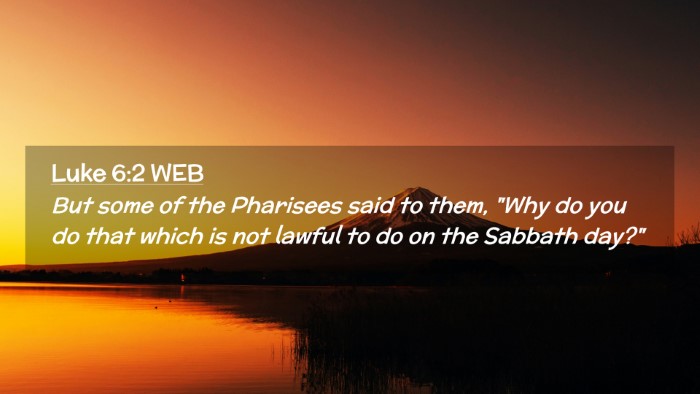 Picture 02 - Luke 6:2 WEB Desktop Wallpaper - But some of the Pharisees said to them, 