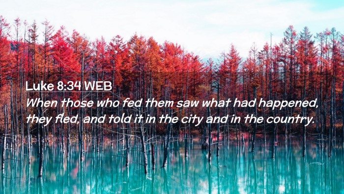 Picture 02 - Luke 8:34 WEB Desktop Wallpaper - When those who fed them saw what had happened, - Desktop Bible Verse Wallpaper
