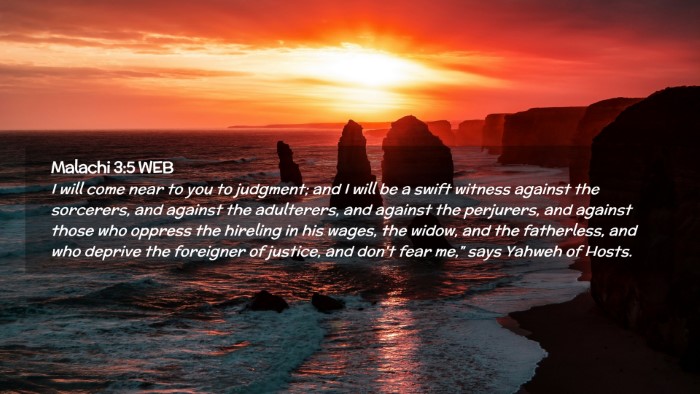 Picture 02 - Malachi 3:5 WEB Desktop Wallpaper - I will come near to you to judgment; and I will - Desktop Bible Verse Wallpaper