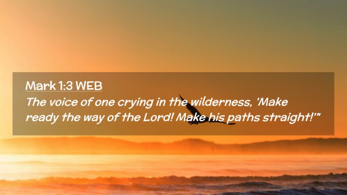 Picture 02 - Mark 1:3 WEB Desktop Wallpaper - The voice of one crying in the wilderness, 'Make - Desktop Bible Verse Wallpaper