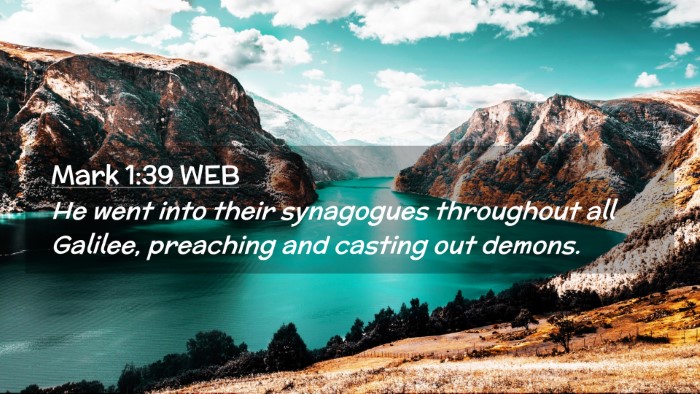 Picture 02 - Mark 1:39 WEB Desktop Wallpaper - He went into their synagogues throughout all - Desktop Bible Verse Wallpaper