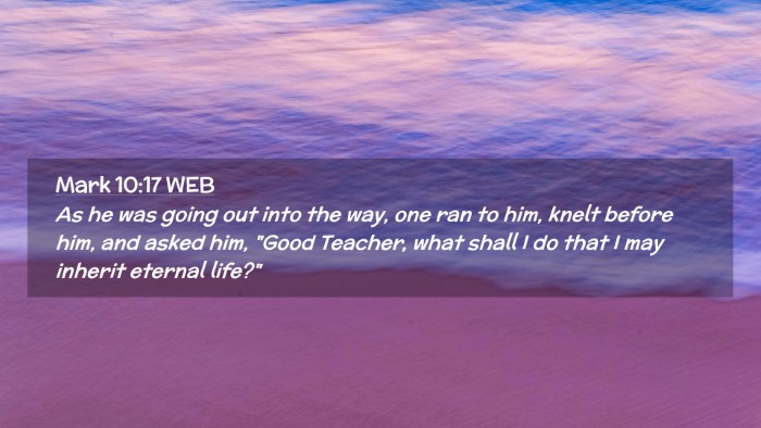 Picture 02 - Mark 10:17 WEB Desktop Wallpaper - As he was going out into the way, one ran to him, - Desktop Bible Verse Wallpaper