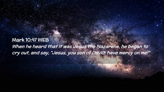 Picture 02 - Mark 10:47 WEB Desktop Wallpaper - When he heard that it was Jesus the Nazarene, he - Desktop Bible Verse Wallpaper