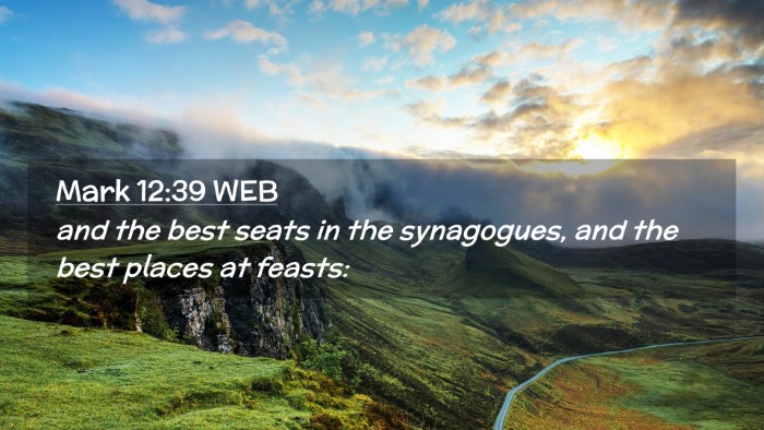 Picture 02 - Mark 12:39 WEB Desktop Wallpaper - and the best seats in the synagogues, and the - Desktop Bible Verse Wallpaper