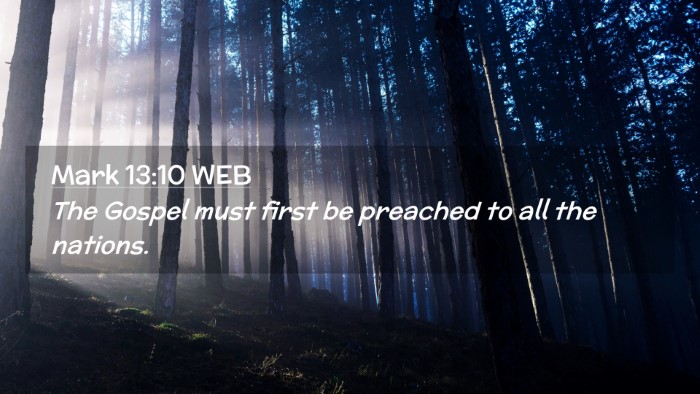 Picture 02 - Mark 13:10 WEB Desktop Wallpaper - The Gospel must first be preached to all the - Desktop Bible Verse Wallpaper