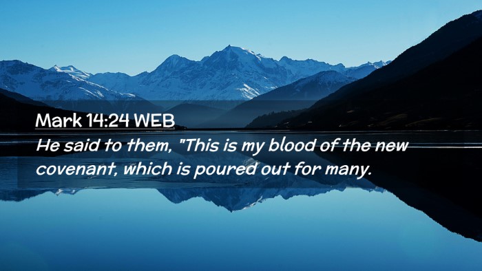 Picture 02 - Mark 14:24 WEB Desktop Wallpaper - He said to them, 