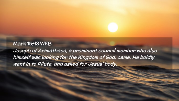 Picture 02 - Mark 15:43 WEB Desktop Wallpaper - Joseph of Arimathaea, a prominent council member - Desktop Bible Verse Wallpaper
