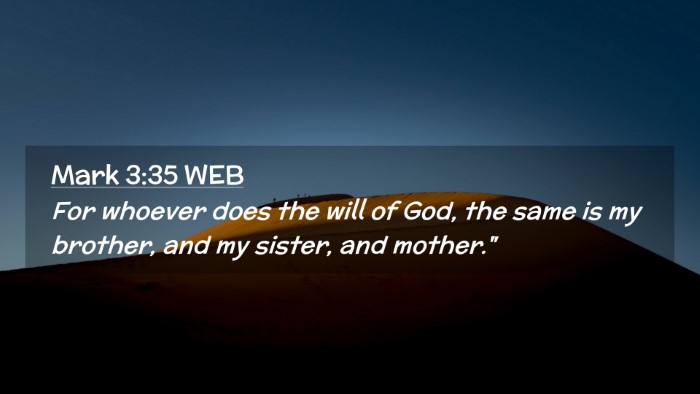 Picture 02 - Mark 3:35 WEB Desktop Wallpaper - For whoever does the will of God, the same is my - Desktop Bible Verse Wallpaper