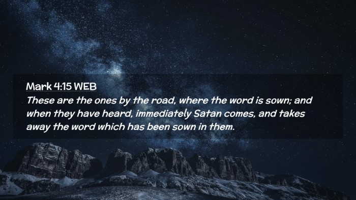 Picture 02 - Mark 4:15 WEB Desktop Wallpaper - These are the ones by the road, where the word is - Desktop Bible Verse Wallpaper