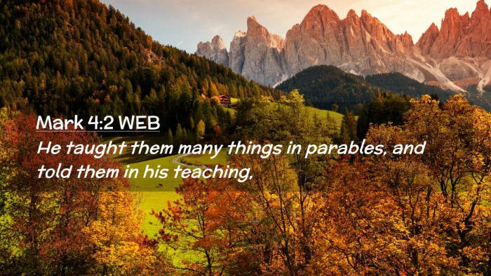 Picture 02 - Mark 4:2 WEB Desktop Wallpaper - He taught them many things in parables, and told - Desktop Bible Verse Wallpaper