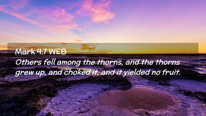 Picture 02 - Mark 4:7 WEB Desktop Wallpaper - Others fell among the thorns, and the thorns grew - Desktop Bible Verse Wallpaper