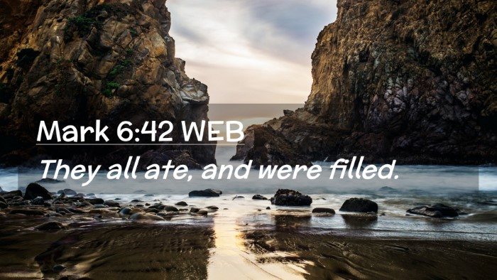 Picture 02 - Mark 6:42 WEB Desktop Wallpaper - They all ate, and were - Desktop Bible Verse Wallpaper