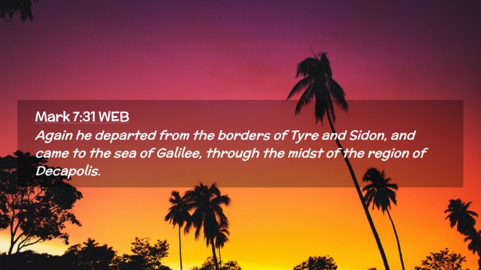 Picture 02 - Mark 7:31 WEB Desktop Wallpaper - Again he departed from the borders of Tyre and - Desktop Bible Verse Wallpaper