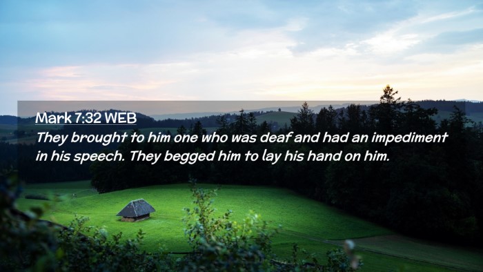 Picture 02 - Mark 7:32 WEB Desktop Wallpaper - They brought to him one who was deaf and had an - Desktop Bible Verse Wallpaper