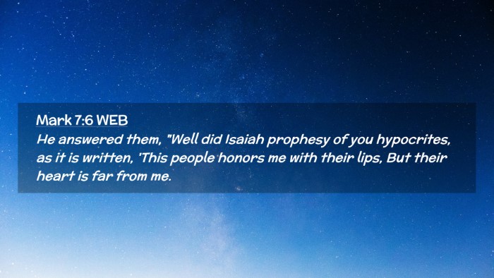Picture 02 - Mark 7:6 WEB Desktop Wallpaper - He answered them, 