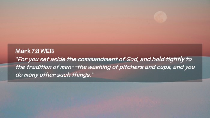 Picture 02 - Mark 7:8 WEB Desktop Wallpaper - 