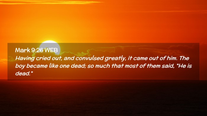 Picture 02 - Mark 9:26 WEB Desktop Wallpaper - Having cried out, and convulsed greatly, it came - Desktop Bible Verse Wallpaper