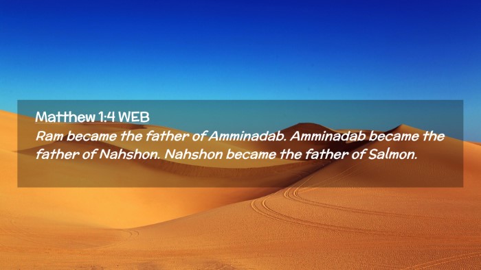 Picture 02 - Matthew 1:4 WEB Desktop Wallpaper - Ram became the father of Amminadab. Amminadab - Desktop Bible Verse Wallpaper