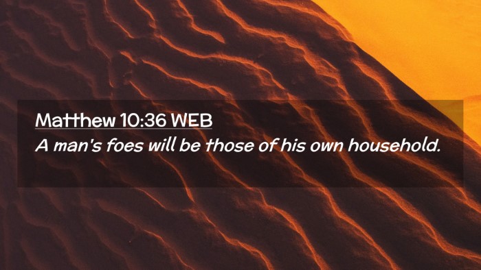 Picture 02 - Matthew 10:36 WEB Desktop Wallpaper - A man's foes will be those of his own - Desktop Bible Verse Wallpaper