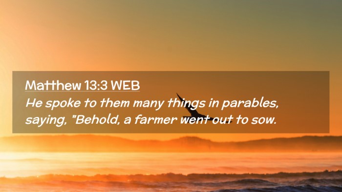 Picture 02 - Matthew 13:3 WEB Desktop Wallpaper - He spoke to them many things in parables, saying, - Desktop Bible Verse Wallpaper