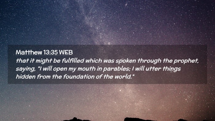 Picture 02 - Matthew 13:35 WEB Desktop Wallpaper - that it might be fulfilled which was spoken - Desktop Bible Verse Wallpaper