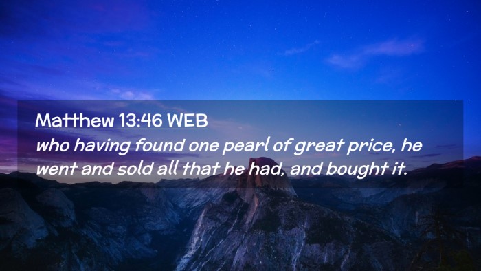 Picture 02 - Matthew 13:46 WEB Desktop Wallpaper - who having found one pearl of great price, he - Desktop Bible Verse Wallpaper