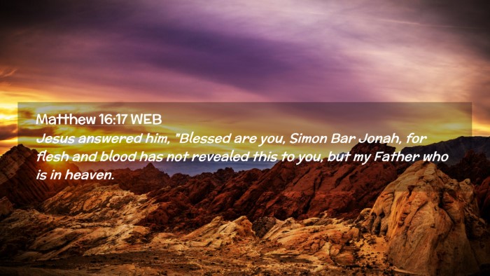 Picture 02 - Matthew 16:17 WEB Desktop Wallpaper - Jesus answered him, 