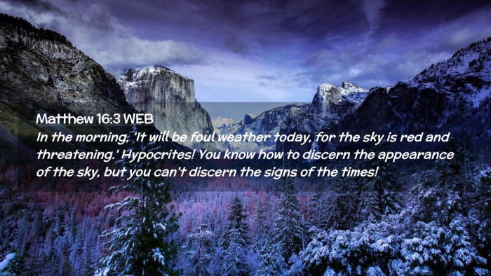 Picture 02 - Matthew 16:3 WEB Desktop Wallpaper - In the morning, 'It will be foul weather today, - Desktop Bible Verse Wallpaper
