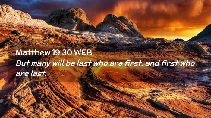 Picture 02 - Matthew 19:30 WEB Desktop Wallpaper - But many will be last who are first; and first - Desktop Bible Verse Wallpaper