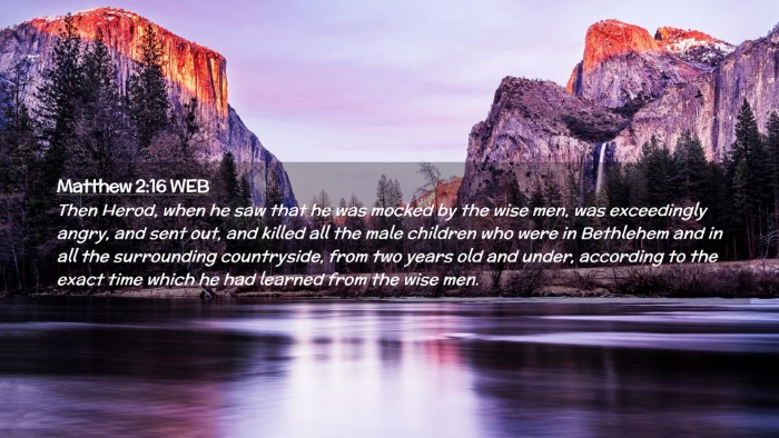 Picture 02 - Matthew 2:16 WEB Desktop Wallpaper - Then Herod, when he saw that he was mocked by the - Desktop Bible Verse Wallpaper