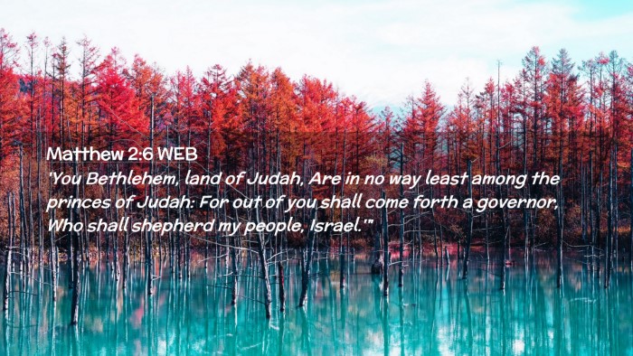 Picture 02 - Matthew 2:6 WEB Desktop Wallpaper - 'You Bethlehem, land of Judah, Are in no way - Desktop Bible Verse Wallpaper