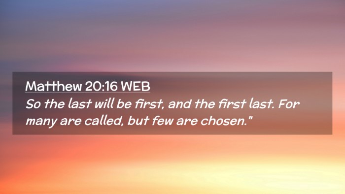 Picture 02 - Matthew 20:16 WEB Desktop Wallpaper - So the last will be first, and the first last. - Desktop Bible Verse Wallpaper