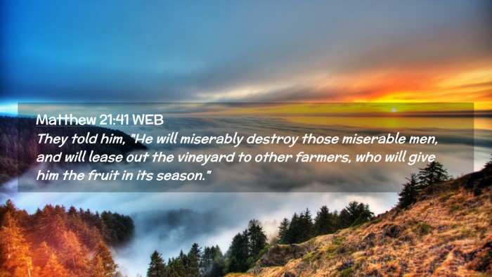 Picture 02 - Matthew 21:41 WEB Desktop Wallpaper - They told him, 